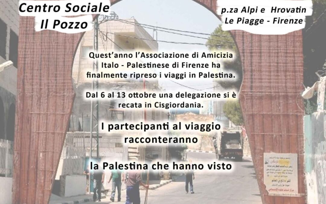 Dalla Palestina alle Piagge, lunedì 14 alle 21 il racconto dei protagonisti al Centro sociale Il Pozzo