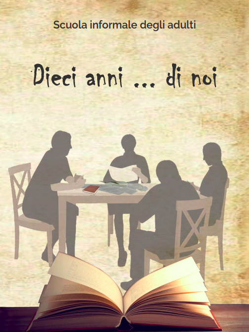 “Dieci anni… di noi”, il libro sulla Scuola informale degli adulti sarà presentato mercoledì 7 dicembre alle 18 al Pozzo