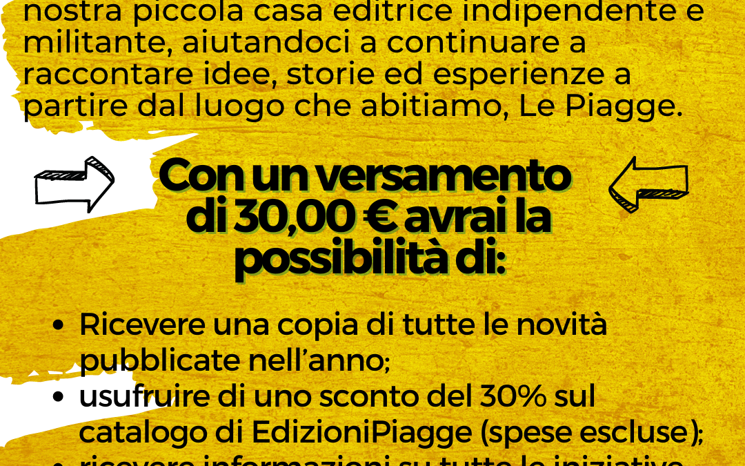 Diventa compagno/a di edizioniPIAGGE e aiutaci a continuare a raccontare la realtà in cui viviamo!