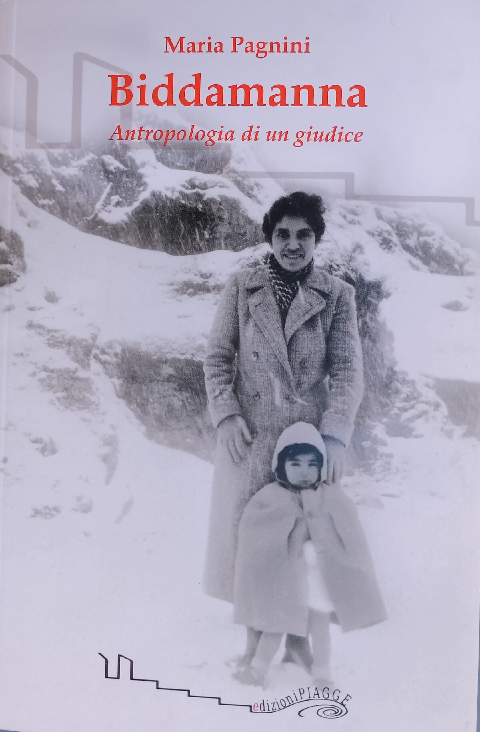 “Biddamanna, antropologia di un giudice” di edizioniPiagge, la recensione