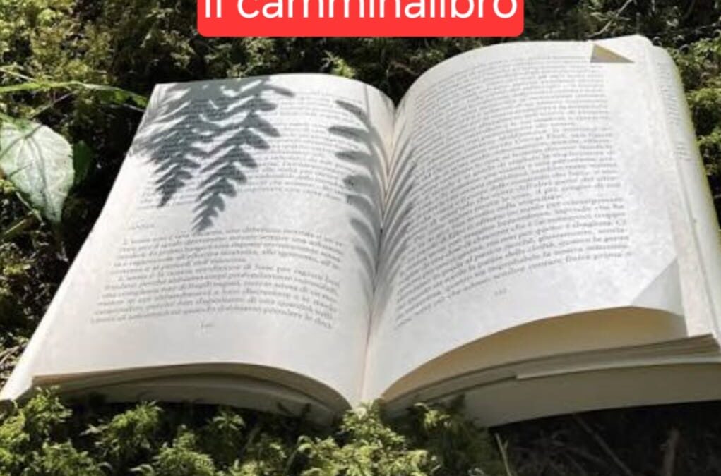 IL CAMMINALIBRO. Passeggiate da leggere tutte d’un fiato